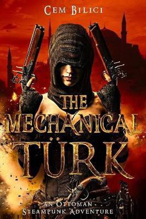 The Mechanical Turk Buy The Mechanical Turk by Bilici Cem at Low Price