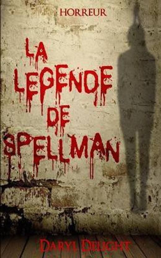 La legende de Spellman Buy La legende de Spellman by Delight Daryl at