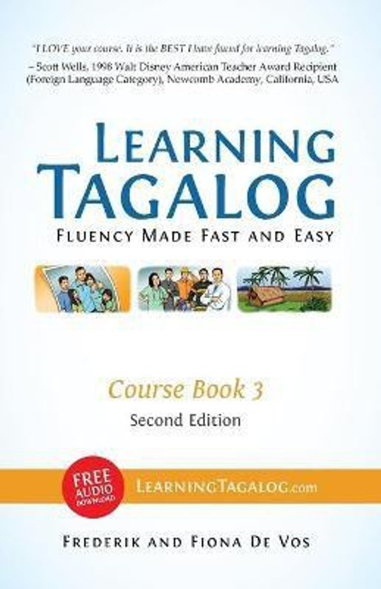 Learning Tagalog - Fluency Made Fast and Easy - Course Book 3 (Book 6 of 7) Color + Free Audio Download(English, Paperback, De Vos Frederik)
