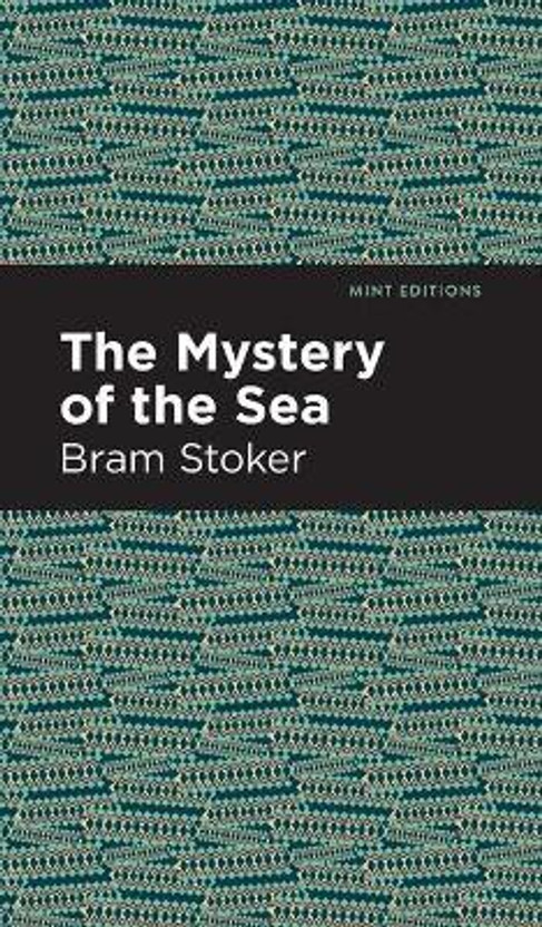The Mystery of the Sea(English, Hardcover, Stoker Bram)