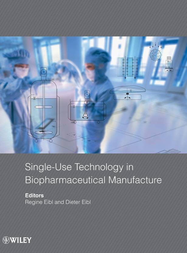 SingleUse Technology in Biopharmaceutical Manufacture Buy SingleUse