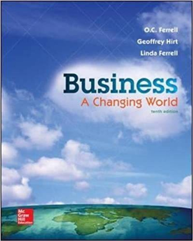 Business: A Changing World(Paperback, O. C. Ferrell, Geoffrey Hirt, Linda Ferrell)