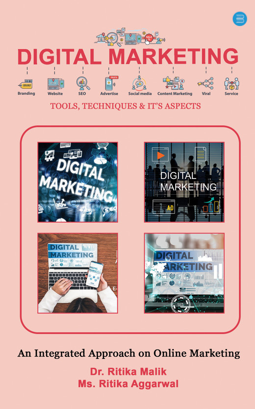Digital Marketing Tools, Techniques & It’s Aspects - An Integrated Approach on Online Marketing(Paperback, Dr.Ritika Malik, Ms.Ritika Aggarwal)