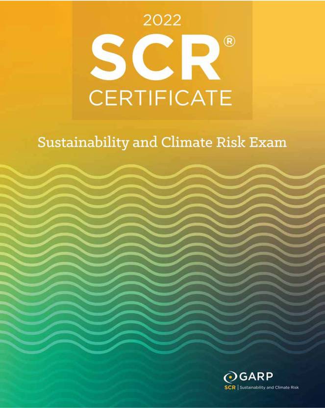 2022 SCR Garp Certificate Climate Risk Exam: Buy 2022 SCR Garp 2022 SCR Garp Certificate Climate Risk Exam: Buy 2022 SCR Garp