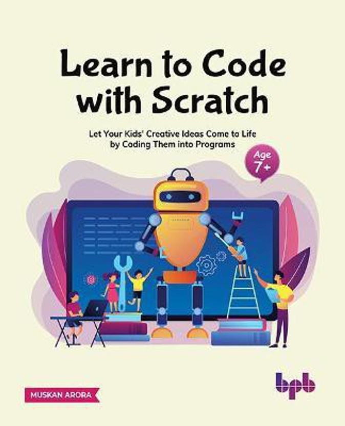 Learn Learn to Code with Scratch(English, Paperback, Arora Muskan) - Flipkart Deal