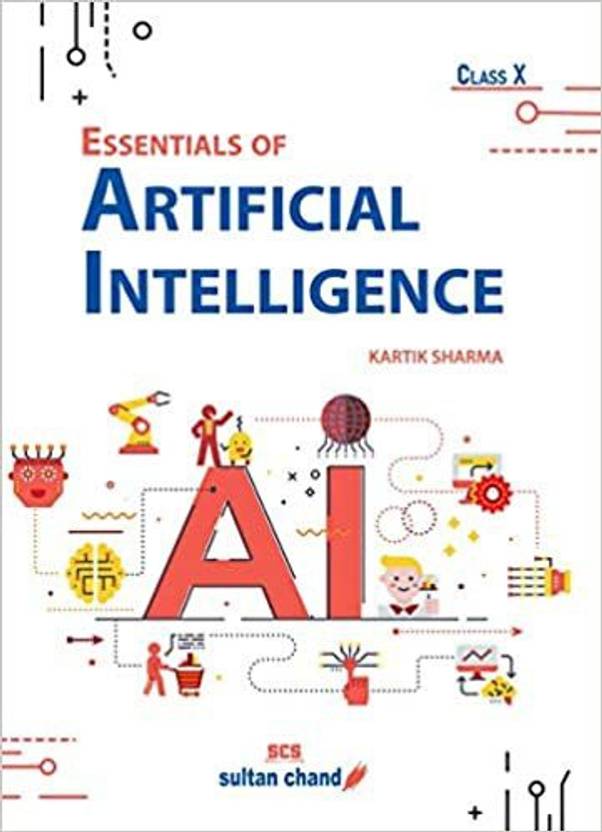 Essentials Of Artificial Intelligence Class 10 Buy Essentials Of