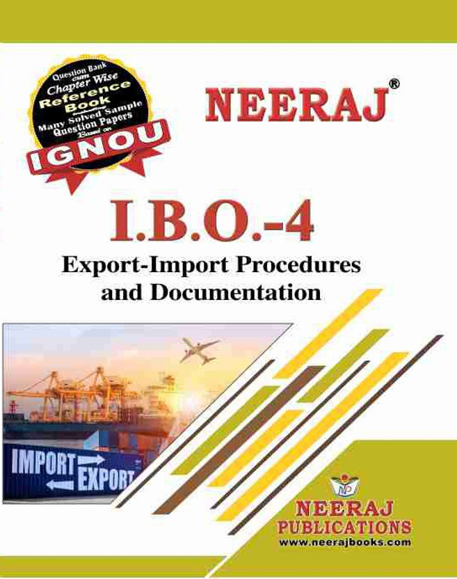 NEERAJ IGNOU M.Com 1ST YEAR IBO-4 English Medium (Export - Import Procedure & Documentation) M.Com IGNOU R Help Book With Solved Previous Years Question Papers And Important Exam Notes [Flexi Bound](FLEXIBOND, S K SARDANA)