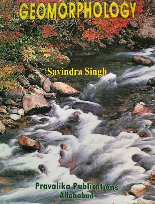 Geomorphology (SAVINDRA SINGH) Buy Geomorphology (SAVINDRA SINGH) by