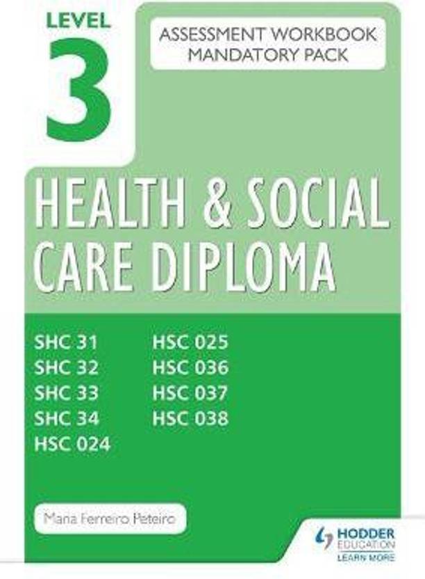 Level 3 Health and Social Care Diploma Assessment Pack Mandatory Unit