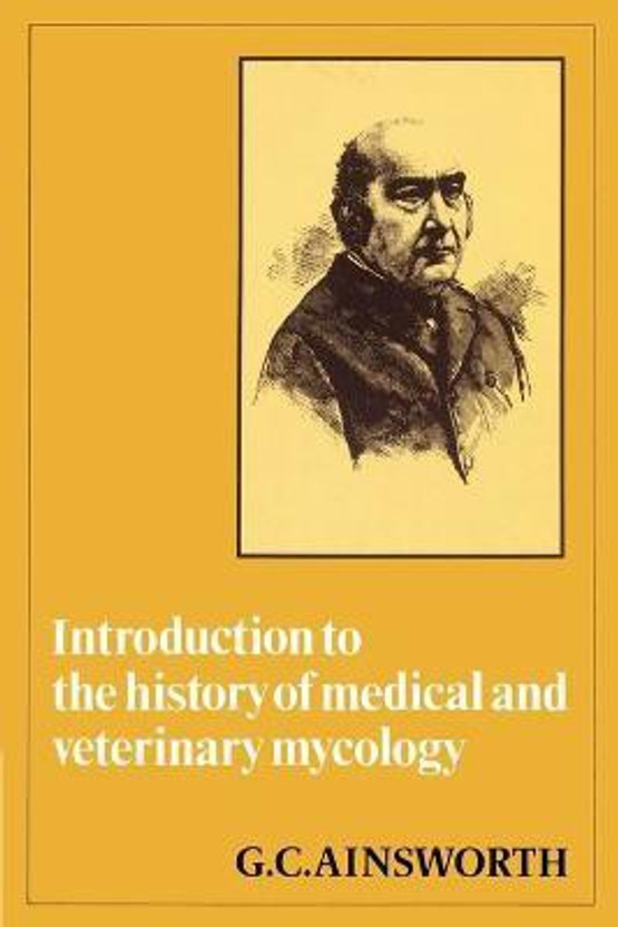 Introduction to the History of Medical and Veterinary Mycology(English, Paperback, Ainsworth G. C.)