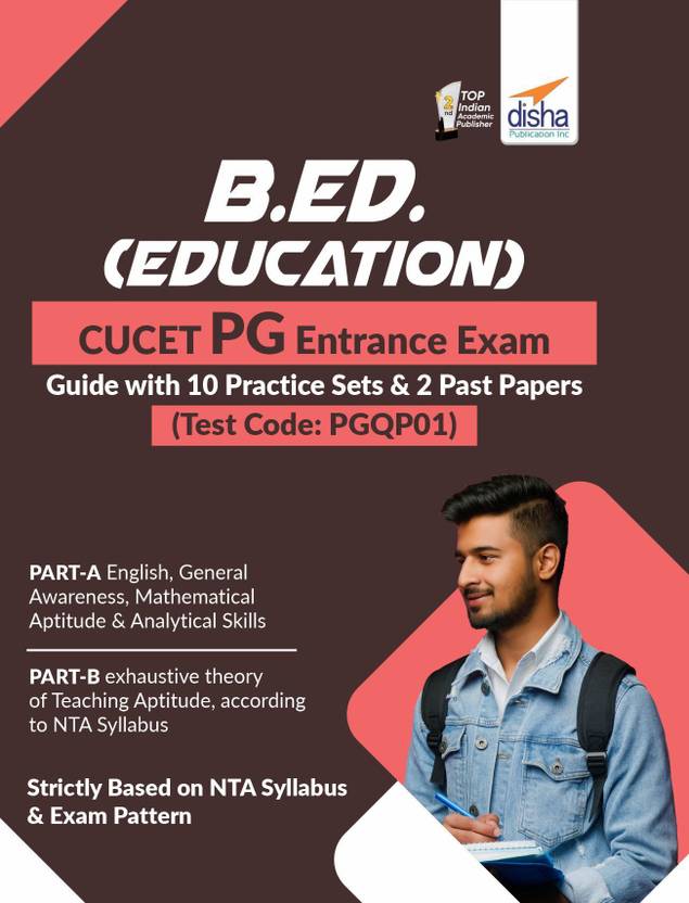 B.Ed. (Education) CUCET PG Entrance Exam Guide with 10 Practice Sets