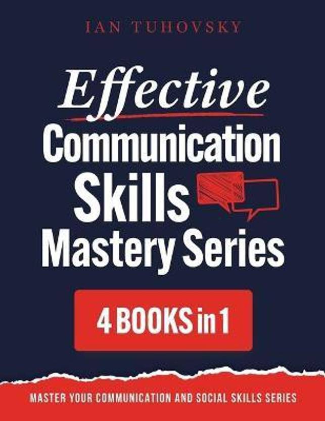 Effective Communication Skills Mastery Bible Buy Effective