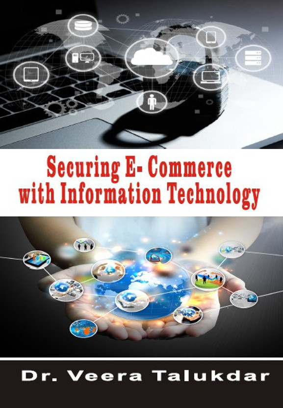Securing Securing E - Commerce with Information Technology(Hardcover, Dr. Veera Talukdar) - Flipkart Deal