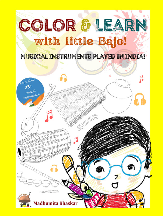 Color and Learn with Little Bajo: Musical Instruments Played in India.(Paperback, Madhumita Bhaskar)
