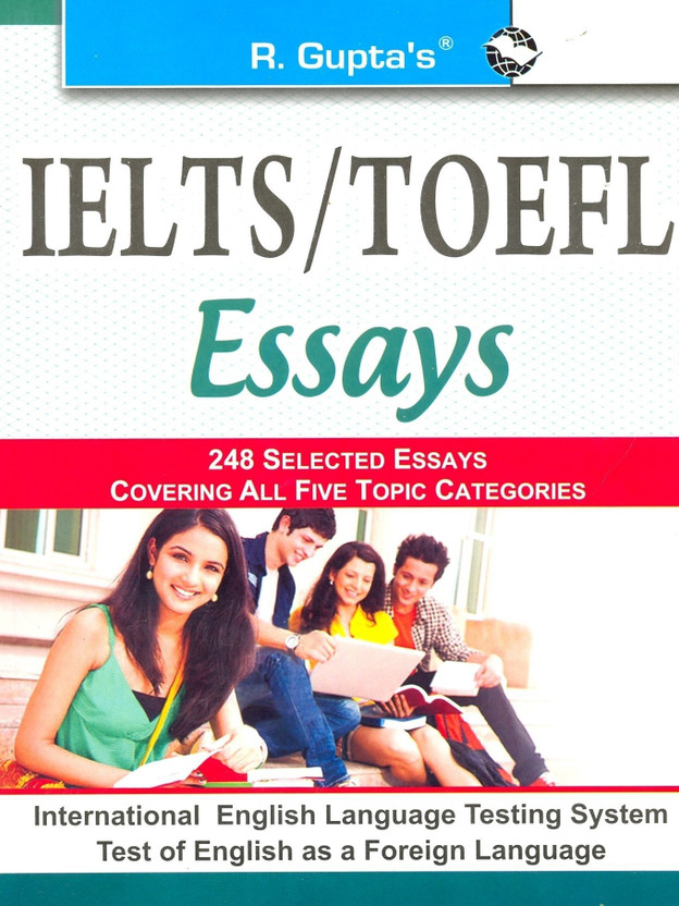 IELTS/TOEFL Essays 10 Edition(English, Paperback, Gupta R.)