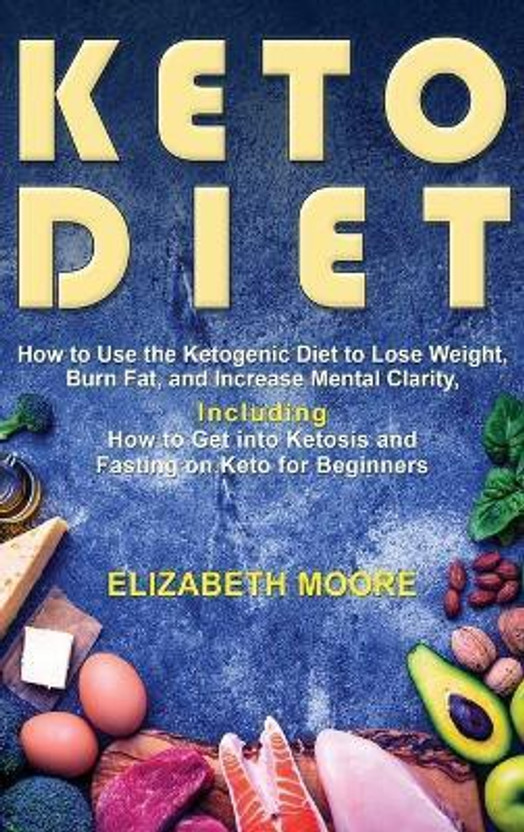 Keto Diet(English, Hardcover, Moore Elizabeth)