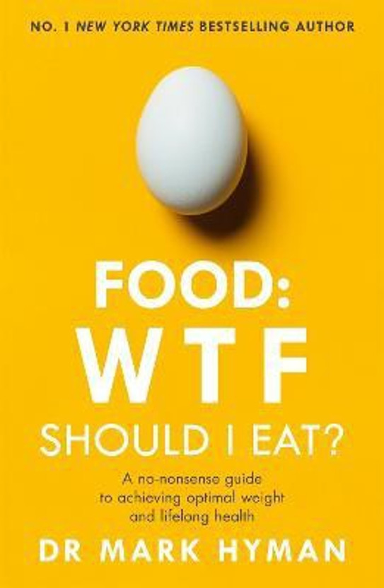 Food: WTF Should I Eat?(English, Paperback, Hyman Dr Mark)