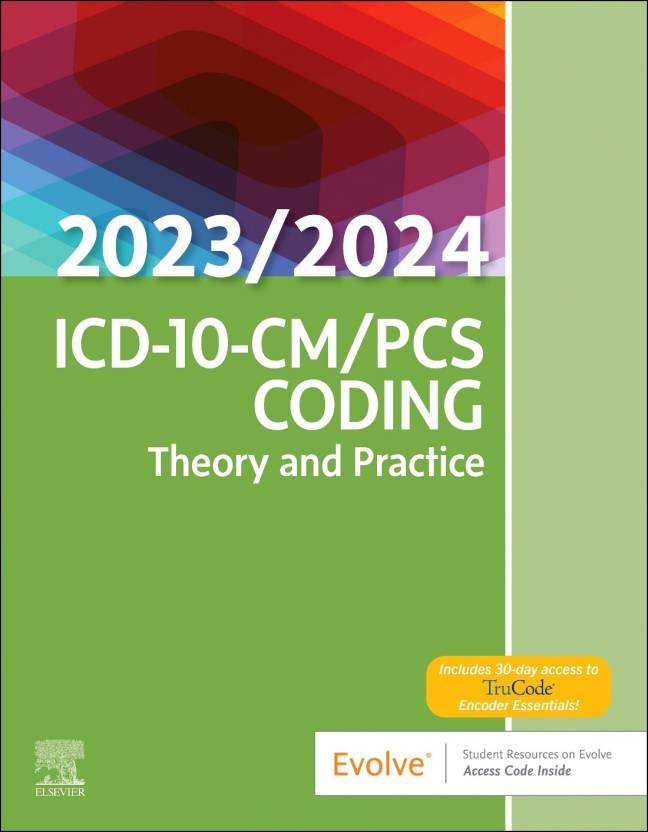 ICD10CM/PCS Coding Theory and Practice, 2023/2024 Edition Buy ICD