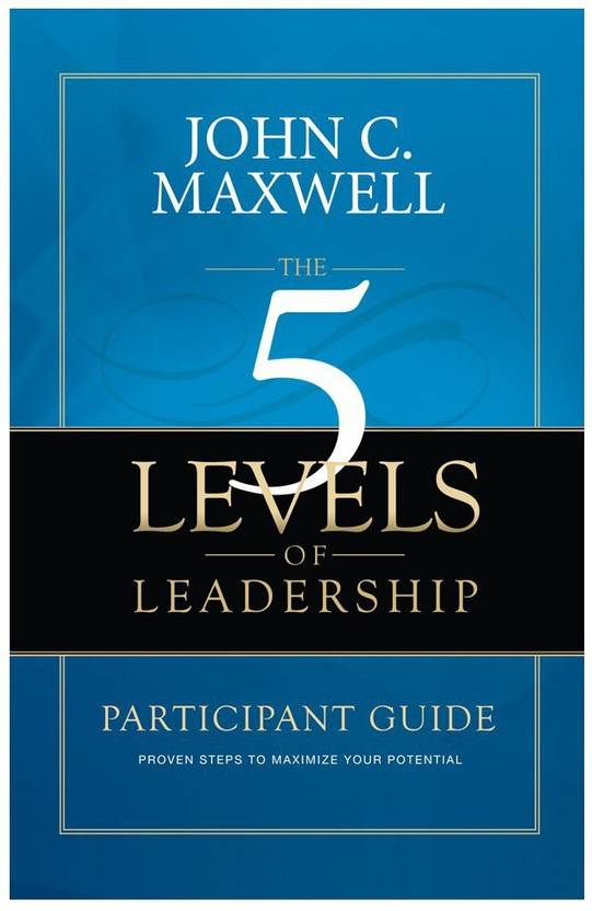 5 Levels Of Leadership: Proven Steps To Maximise Influence – NMSMJK