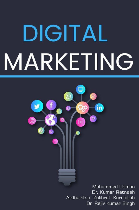 Digital Marketing(Paperback, Dr Mohammed Usman, Dr. Kumar Ratnesh, ARDHARIKSA ZUKHRUF KURNIULLAH, Dr. Rajiv Kumar Singh)
