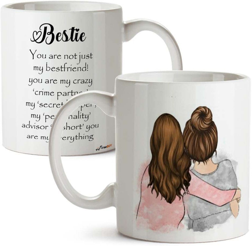 FirseBUY FirseBUY Funny Bestie for Girl - Cute Best Friend Friendship Quotes Printed Ceramic Coffee Mug(325 ml) - Flipkart Deal