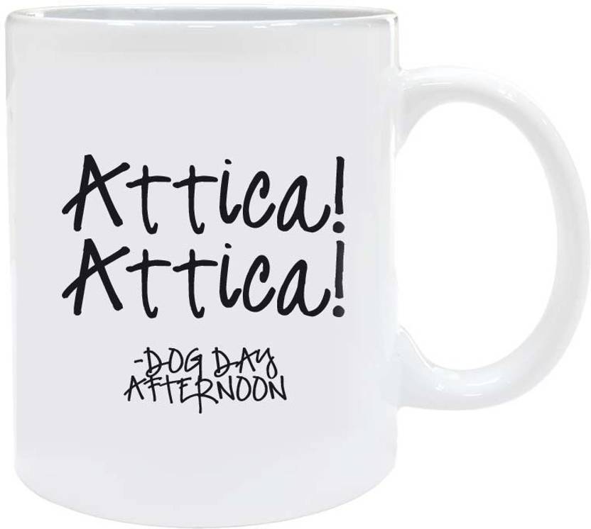 STUBBORNE Attica! Attica! DOG DAY AFTERNOON _cup Ceramic Coffee Mug