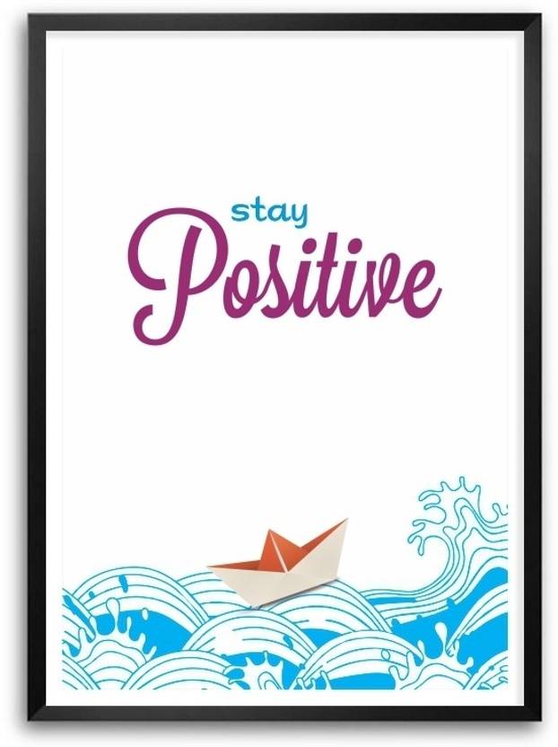Stay Positive Inspirational Life Quote Framed Poster Paper Print Classy Life Quotes Posters Stay Positive Inspirational Life Quote Framed Poster Paper Print Classy Life Quotes Posters