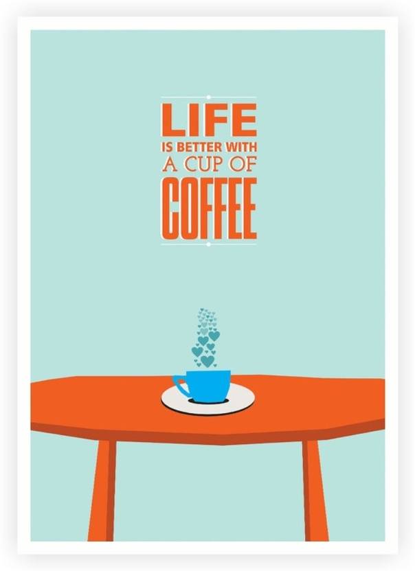 life is better with coffee print typography poster design for coffee