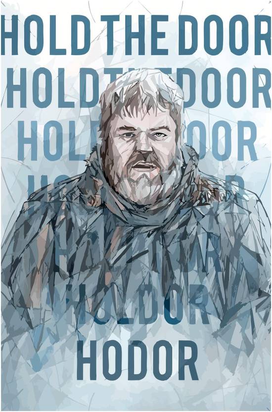 Inephos 'Hodor Hold The Door' Game of Thrones Poster Paper Print TV Series posters in India