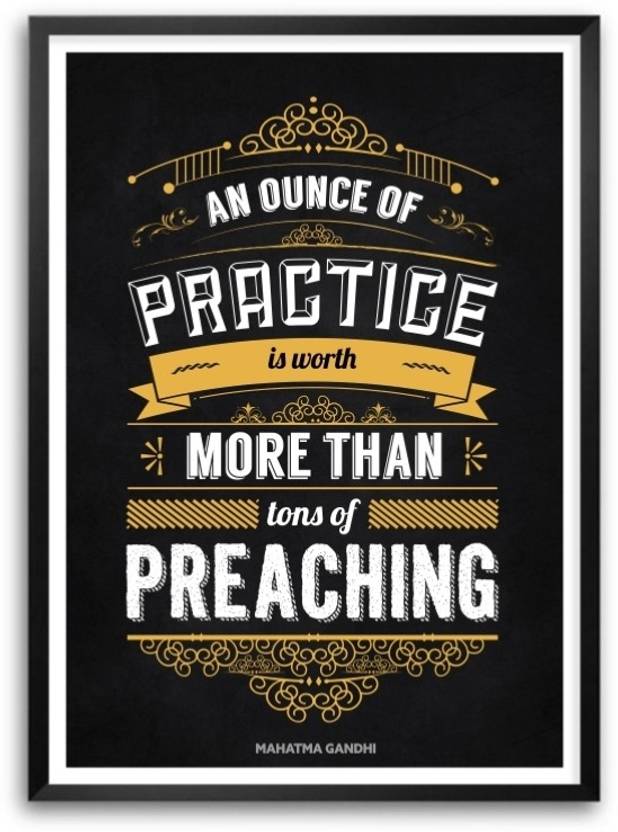 An Ounce Of Practice Is Worth Mahatma Gandhi Inspirational