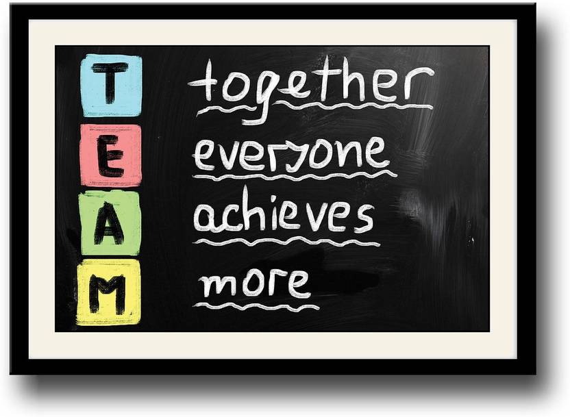 TEAM Together everyone achieves more Fine Art Print Quotes & Motivation posters in India Buy
