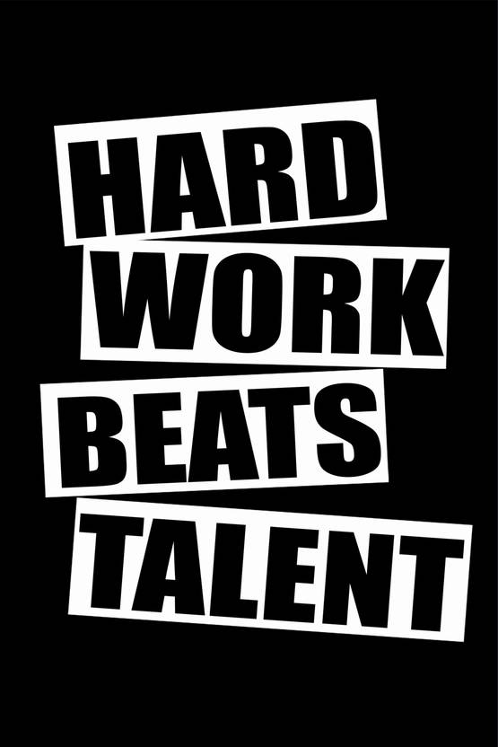 Posterhouzz Hard Work Beats Talent Fine Art Print Poster Fine Art
