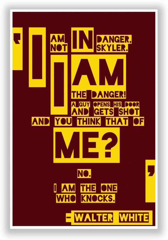 Athah Poster I Am The Danger Walter White Quote Breaking Bad