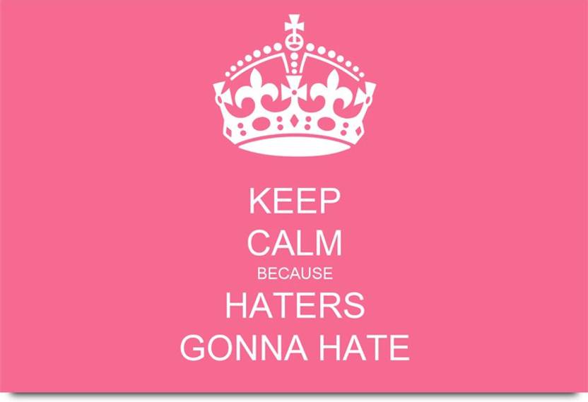 Jackin: The Haters Gonna Hate Quotes