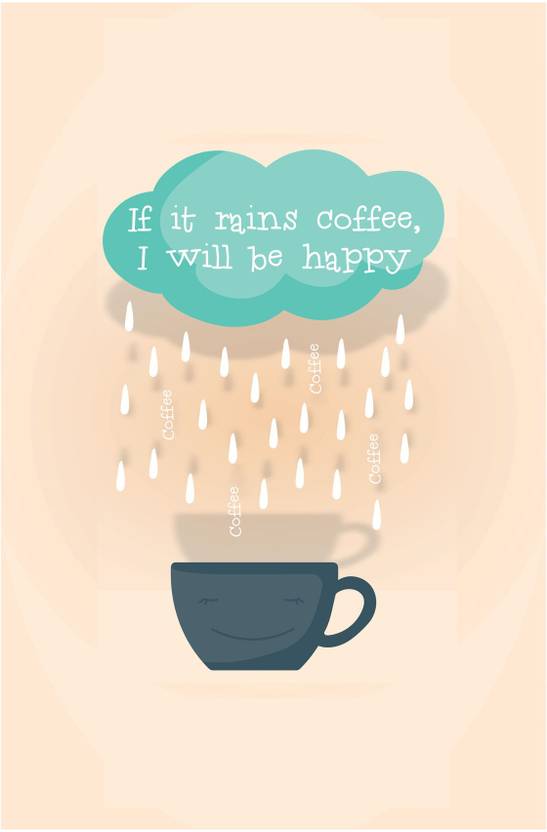 Casper Me If It Rains Coffee Quote 300 Gsm Print Poster