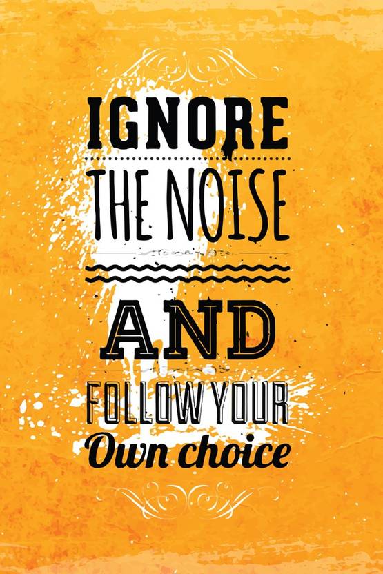 Motivational Quote Poster 'Ignore The Noise' Paper Print Quotes