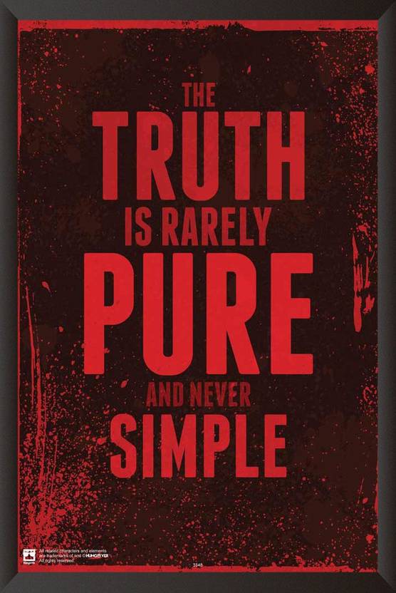 truth is rarely pure and never simple