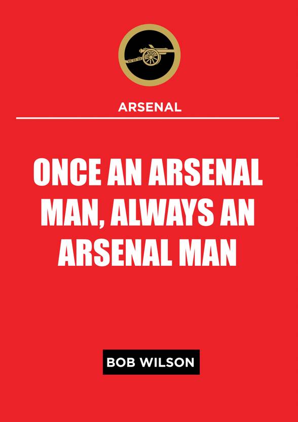 Once An Arsenal Man Poster Paper Print Sports Gaming Pop