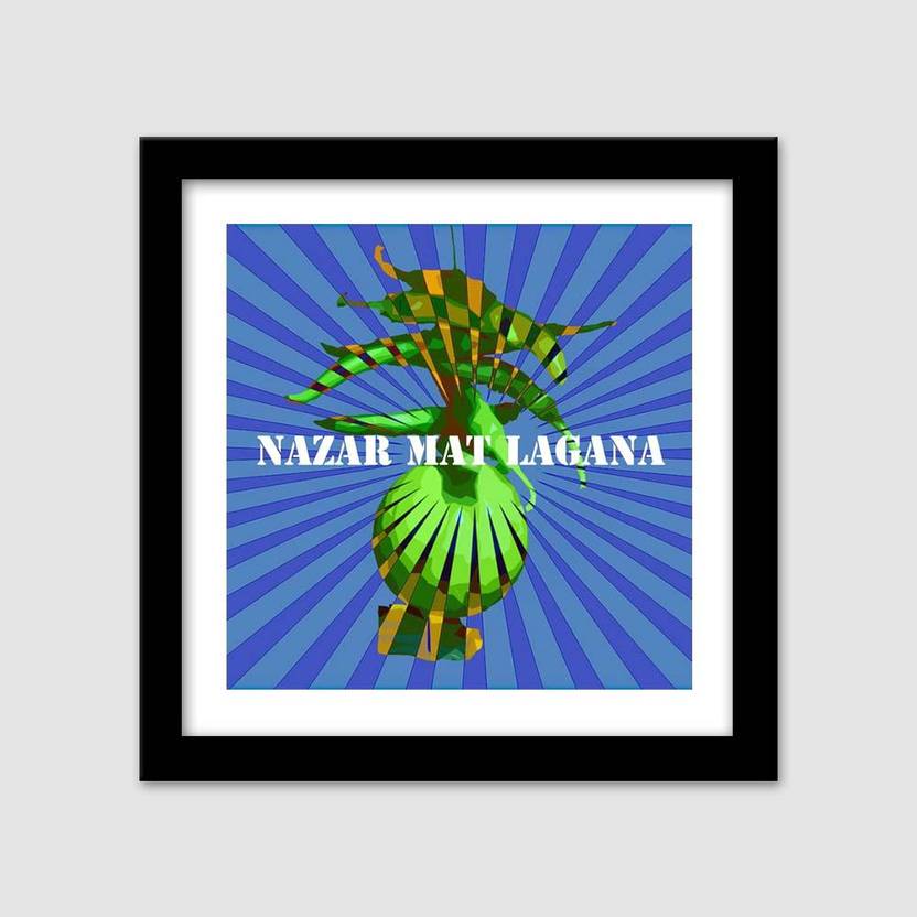 Nazar Mat Lagana Glass Framed Photographic Paper Pradeesh K posters