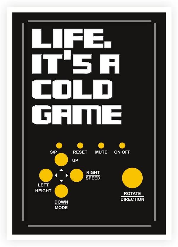Lab No 4 Life It S A Cold Game Quote Poster Paper Print