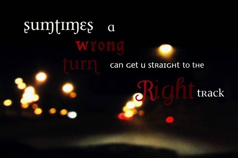 Eurekadesigns Sometime A Wrong Turn Poster Paper Print Quotes