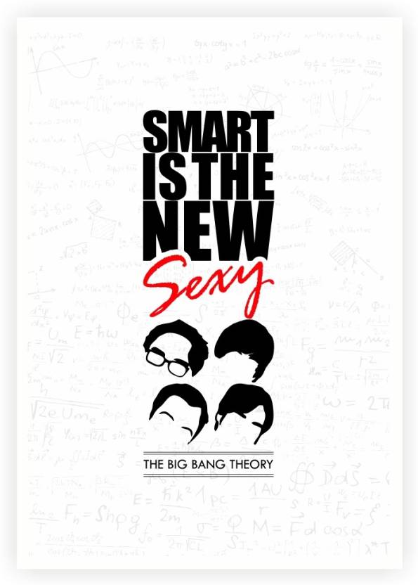 The Big Bang Theory Smart Is The New Sexy Serial Paper Print