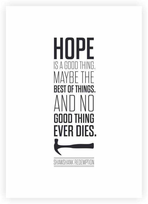 Hope Is A Good Thing Shawshank Redemption Movies Quotes Paper