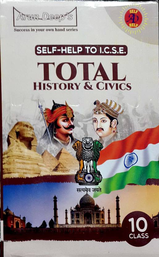 Arundeeps Self Help To ICSE TOTAL HISTORY AND CIVICS Class 10th Buy Arundeeps Self Help To ICSE