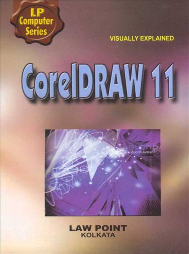 Corel Draw 11 Buy Corel Draw 11 by Lp Editorial Board at Low Price in