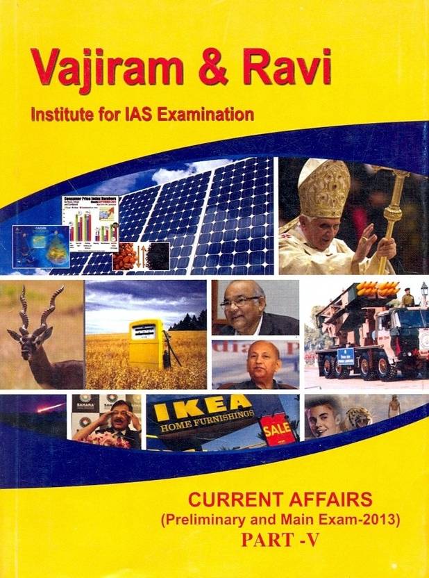 Current Affairs (Preliminary And Main Exams 2013) Part V (Vajiram