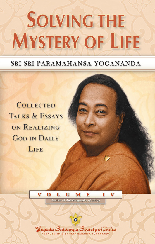 Solving the Mystery of Life – Paperback | Paramahansa Yogananda’s New Spiritual Anthology | Spiritual Self Help Book on on Self Discovery, Meditation, Mind & Inner Peace(Paperback, Paramahansa Yogananda)