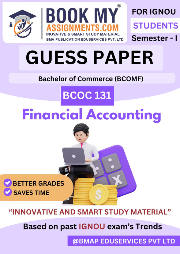IGNOU BCOMF BCOC 131 Financial Accounting Guess Paper Based Book for Exam Preparation, 50-60 Pages with Most Important Questions on High-Quality 80 GSM White Paper(Paperback, BMA Publication)