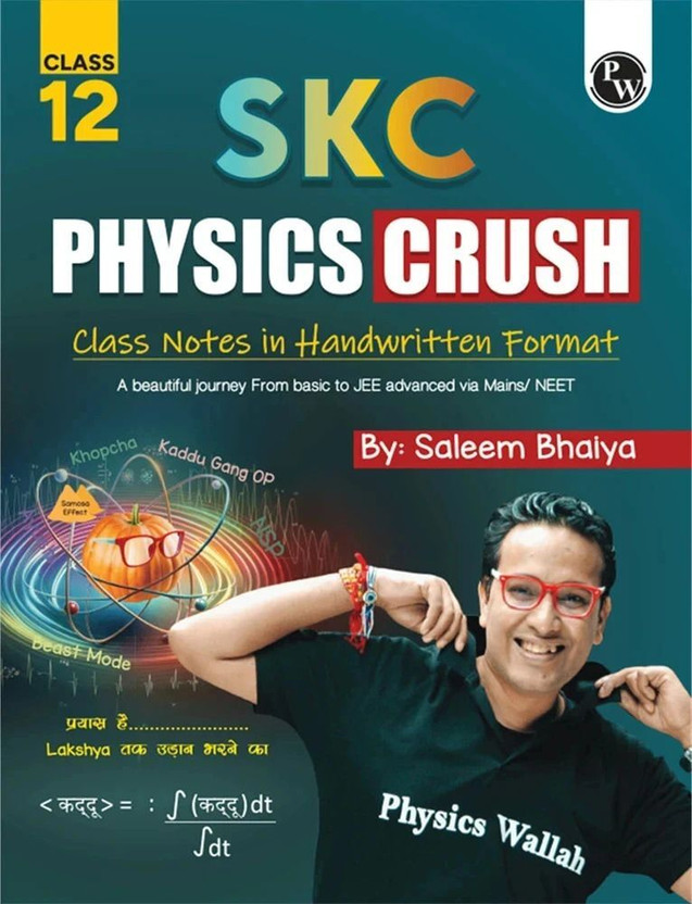 PW SKC Physics Crush Class 12 Handwritten Format Notes By Saleem Sir For JEE and NEET Exams | A Beautiful Journey From Basic to JEE Advanced via JEE/ NEET(Paperback, Saleem Ahmed)