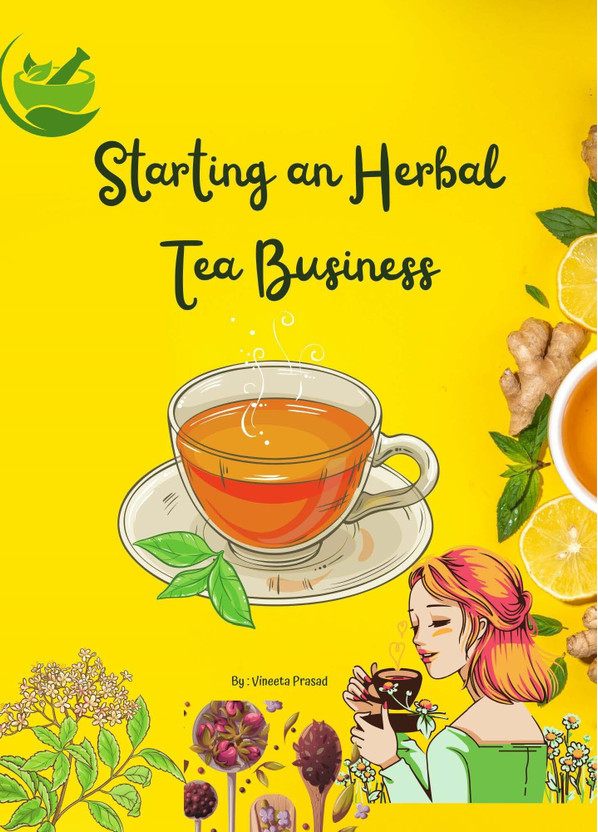 Starting Starting & Growing a Successful Tea Business : A Comprehensive Course(Paperback, Vineeta Prasad) - Flipkart Deal